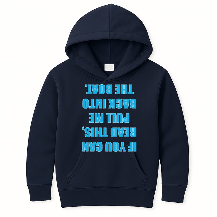 If You Can Read This Pull Me Back Into The Boat Kids Hoodie