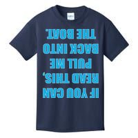 If You Can Read This Pull Me Back Into The Boat Kids T-Shirt