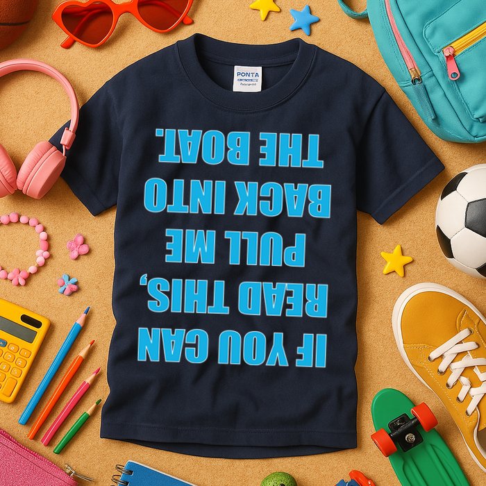 If You Can Read This Pull Me Back Into The Boat Kids T-Shirt