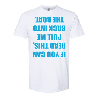 If You Can Read This Pull Me Back Into The Boat Softstyle® CVC T-Shirt