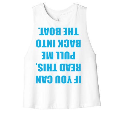 If You Can Read This Pull Me Back Into The Boat Women's Racerback Cropped Tank