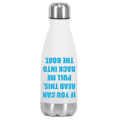 If You Can Read This Pull Me Back Into The Boat Stainless Steel Insulated Water Bottle