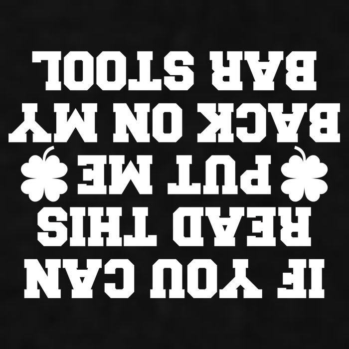 If You Can Read This Put Me Back On My Bar Stool St Patrick's Day Ladies PosiCharge Tri-Blend Wicking Tank