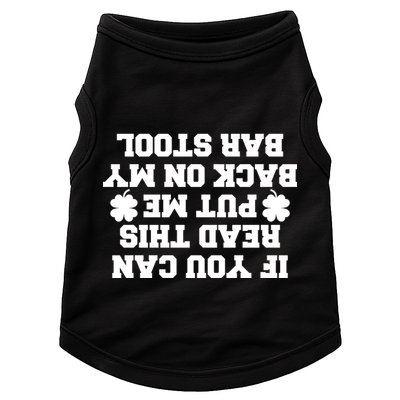 If You Can Read This Put Me Back On My Bar Stool St Patrick's Day Doggie Tank