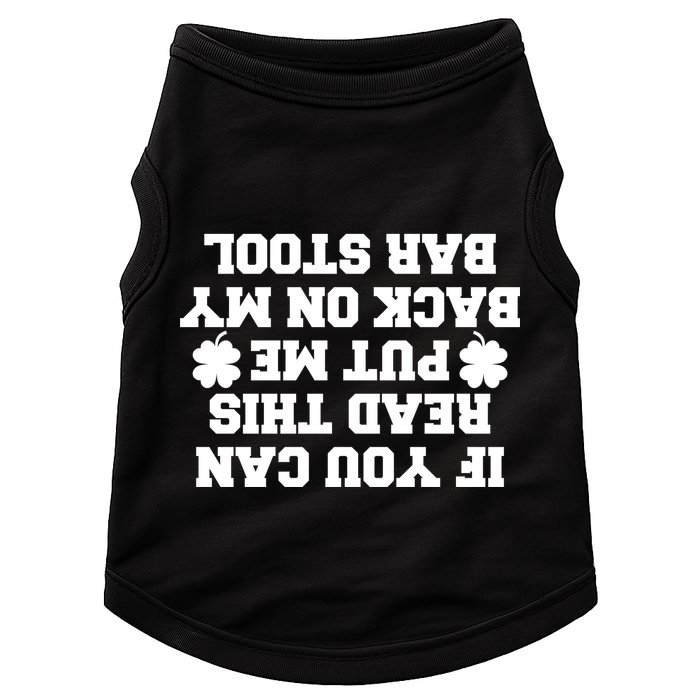 If You Can Read This Put Me Back On My Bar Stool St Patrick's Day Doggie Tank