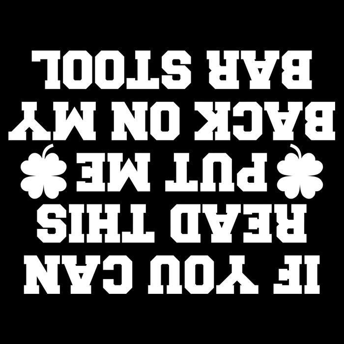 If You Can Read This Put Me Back On My Bar Stool St Patrick's Day 7-Panel Snapback Hat