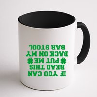 If You Can Read This Put Me Back On My Bar Stool St Patrick's Day Mug