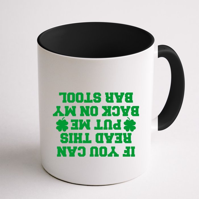 If You Can Read This Put Me Back On My Bar Stool St Patrick's Day Mug