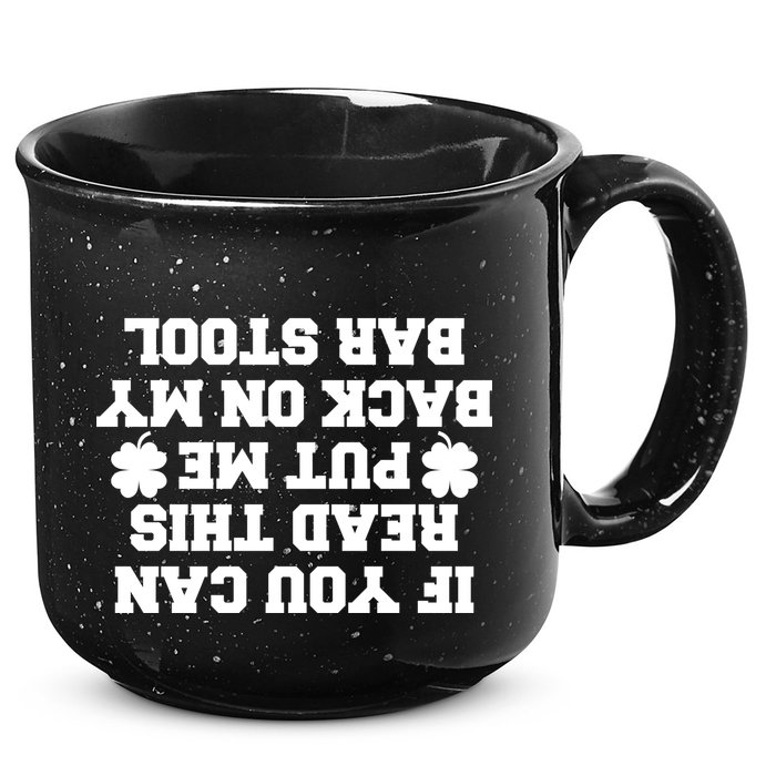 If You Can Read This Put Me Back On My Bar Stool St Patrick's Day 15oz Campfire Ceramic Mug