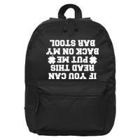 If You Can Read This Put Me Back On My Bar Stool St Patrick's Day 16 in Basic Backpack