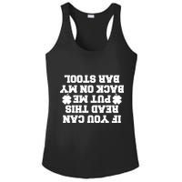 If You Can Read This Put Me Back On My Bar Stool St Patrick's Day Ladies PosiCharge Competitor Racerback Tank