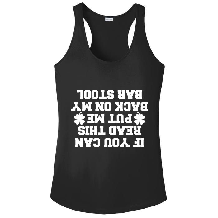 If You Can Read This Put Me Back On My Bar Stool St Patrick's Day Ladies PosiCharge Competitor Racerback Tank