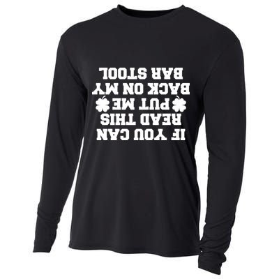 If You Can Read This Put Me Back On My Bar Stool St Patrick's Day Cooling Performance Long Sleeve Crew