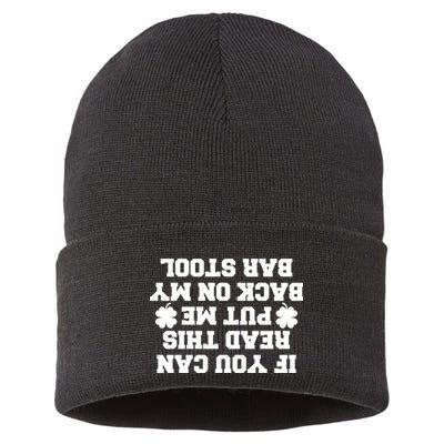 If You Can Read This Put Me Back On My Bar Stool St Patrick's Day Sustainable Knit Beanie