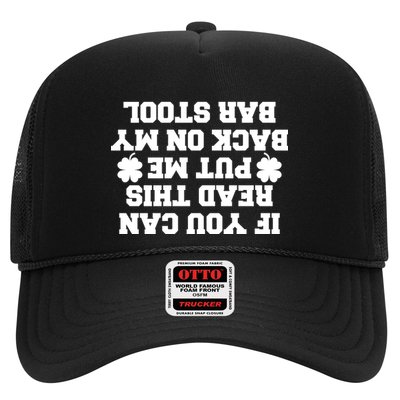 If You Can Read This Put Me Back On My Bar Stool St Patrick's Day Trucker Hat