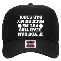 If You Can Read This Put Me Back On My Bar Stool St Patrick's Day Trucker Hat