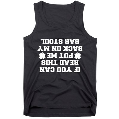 If You Can Read This Put Me Back On My Bar Stool St Patrick's Day Tank Top
