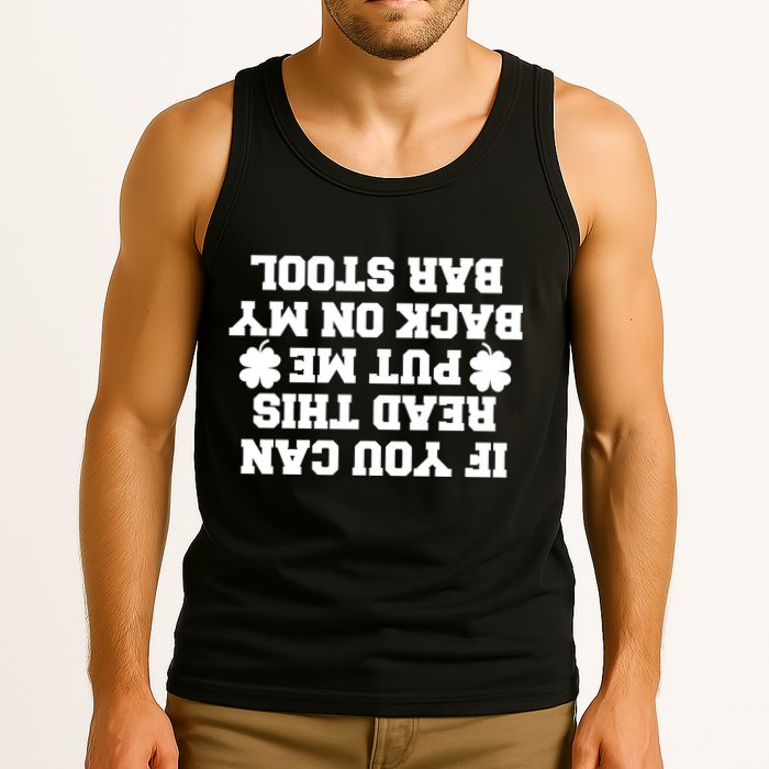 If You Can Read This Put Me Back On My Bar Stool St Patrick's Day Tank Top