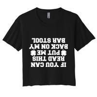 If You Can Read This Put Me Back On My Bar Stool St Patrick's Day Crop Top