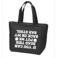 If You Can Read This Put Me Back On My Bar Stool St Patrick's Day Zip Tote Bag