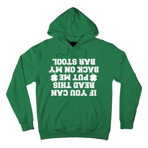 If You Can Read This Put Me Back On My Bar Stool St Patrick's Day Hoodie