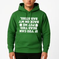 If You Can Read This Put Me Back On My Bar Stool St Patrick's Day Hoodie