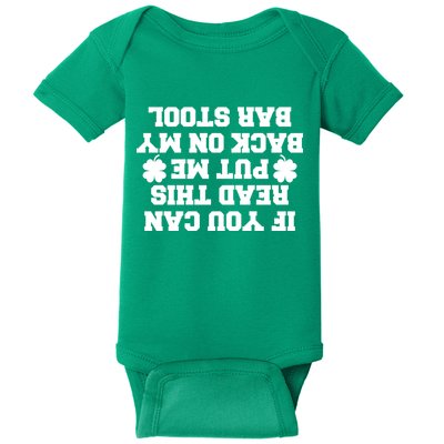 If You Can Read This Put Me Back On My Bar Stool St Patrick's Day Baby Bodysuit