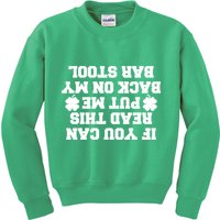 If You Can Read This Put Me Back On My Bar Stool St Patrick's Day Kids Sweatshirt