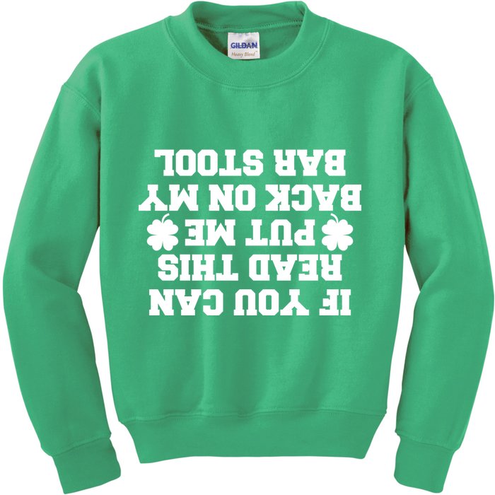 If You Can Read This Put Me Back On My Bar Stool St Patrick's Day Kids Sweatshirt
