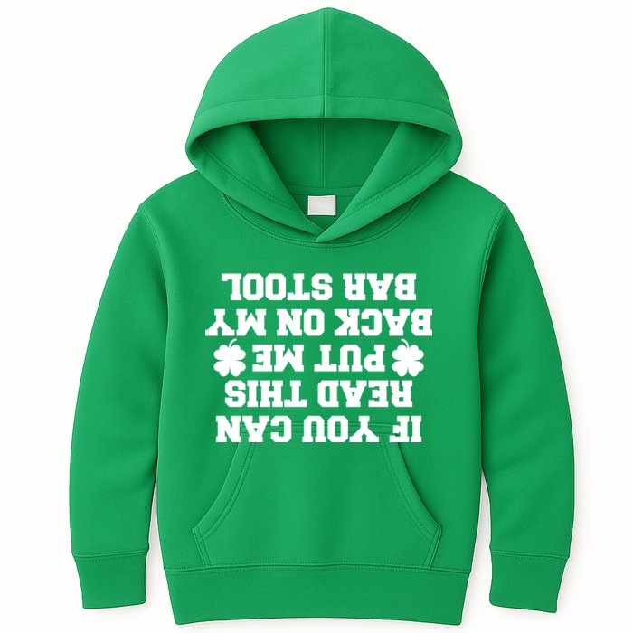 If You Can Read This Put Me Back On My Bar Stool St Patrick's Day Kids Hoodie