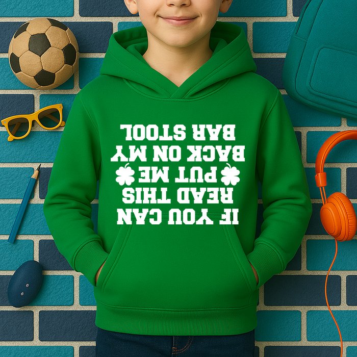 If You Can Read This Put Me Back On My Bar Stool St Patrick's Day Kids Hoodie