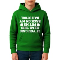 If You Can Read This Put Me Back On My Bar Stool St Patrick's Day Kids Hoodie
