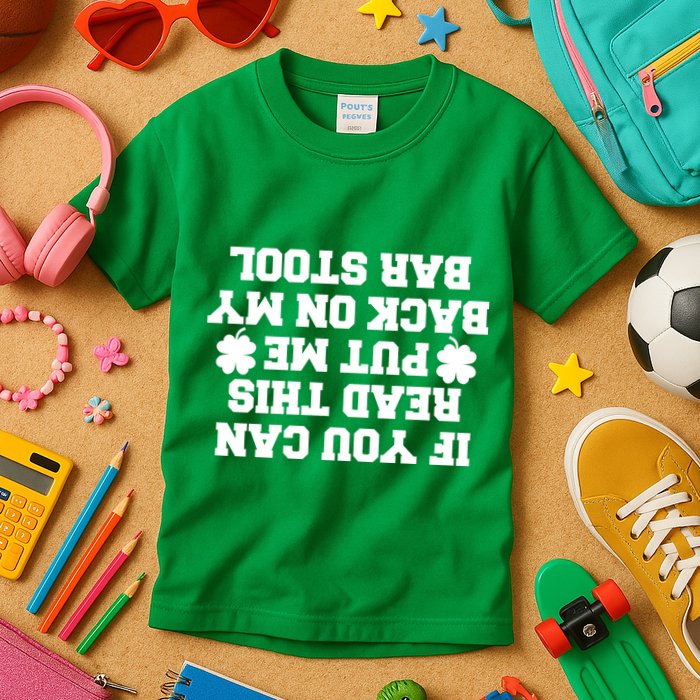 If You Can Read This Put Me Back On My Bar Stool St Patrick's Day Kids T-Shirt