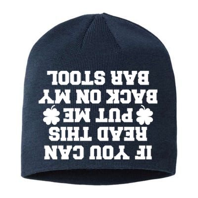 If You Can Read This Put Me Back On My Bar Stool St Patrick's Day Sustainable Beanie