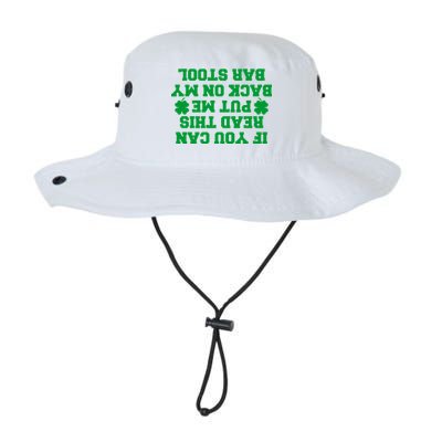 If You Can Read This Put Me Back On My Bar Stool St Patrick's Day Legacy Cool Fit Booney Bucket Hat