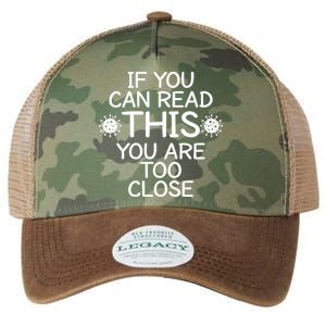 If You Can Read This You Are Too Close Social Distancing Legacy Tie Dye Trucker Hat