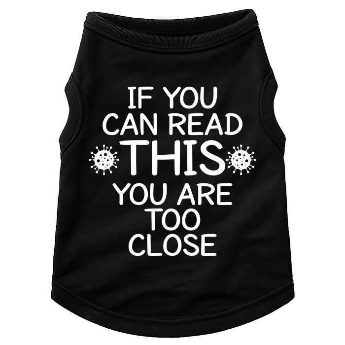 If You Can Read This You Are Too Close Social Distancing Doggie Tank