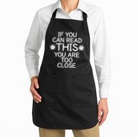 If You Can Read This You Are Too Close Social Distancing Full-Length Apron With Pockets