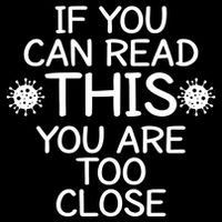 If You Can Read This You Are Too Close Social Distancing 16 in Basic Backpack