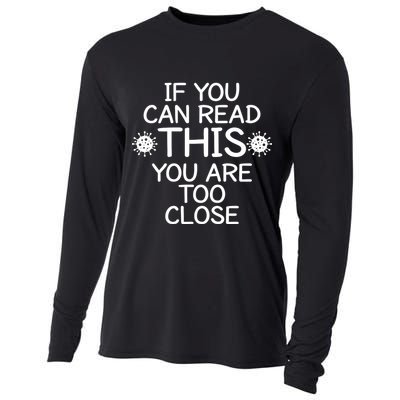 If You Can Read This You Are Too Close Social Distancing Cooling Performance Long Sleeve Crew