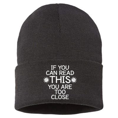 If You Can Read This You Are Too Close Social Distancing Sustainable Knit Beanie