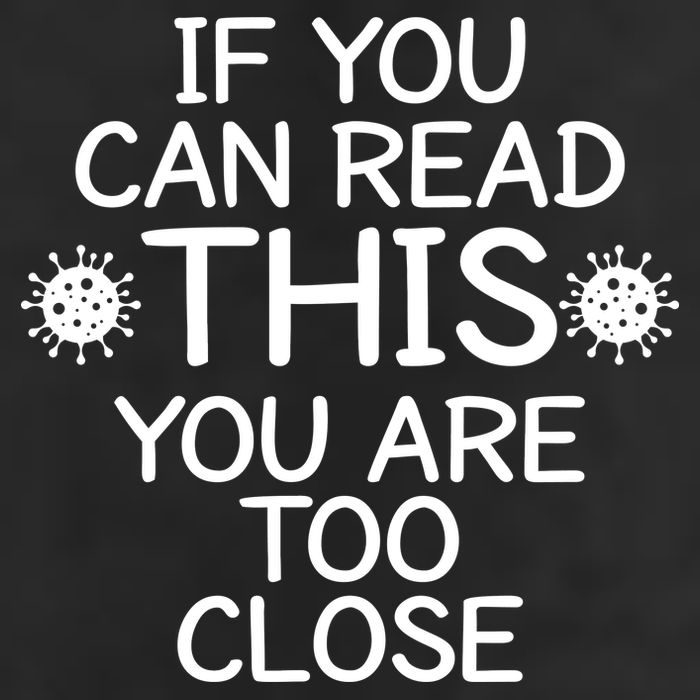 If You Can Read This You Are Too Close Social Distancing 25L Jumbo Tote