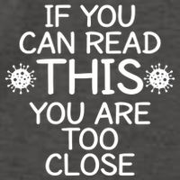 If You Can Read This You Are Too Close Social Distancing Vector Backpack