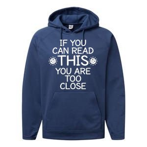 If You Can Read This You Are Too Close Social Distancing Performance Fleece Hoodie