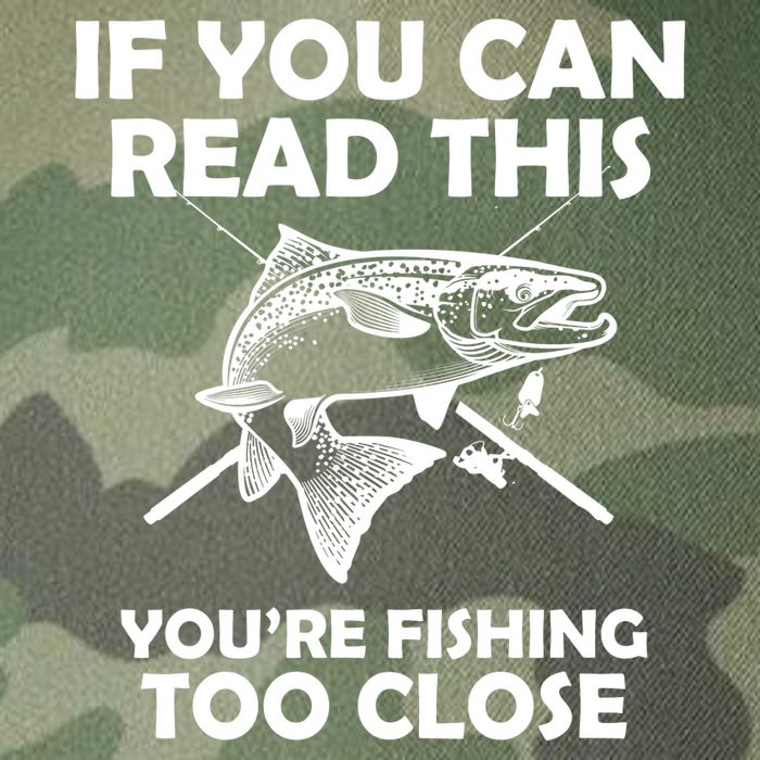 If You Can Read This Your Fishing Too Close Legacy Tie Dye Trucker Hat