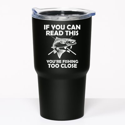 If You Can Read This Your Fishing Too Close Tumbler