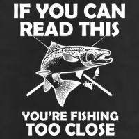 If You Can Read This Your Fishing Too Close Tumbler