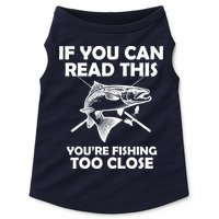 If You Can Read This Your Fishing Too Close Doggie Tank