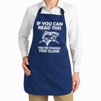 If You Can Read This Your Fishing Too Close Apron