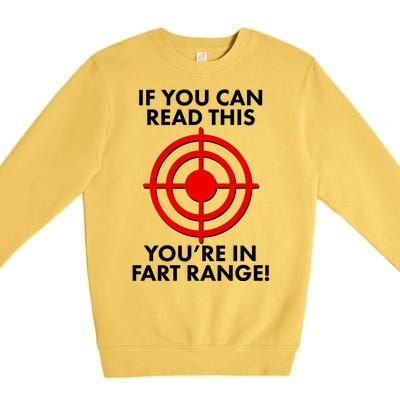 If You Can Read This You're In Fart Range Premium Crewneck Sweatshirt